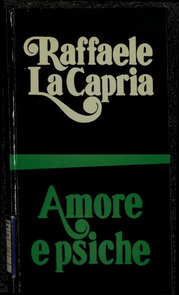 Amore e psiche / Raffaele La Capria