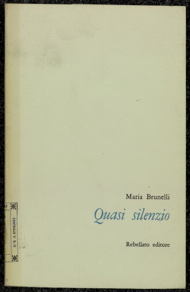 Quasi silenzio / Maria Brunelli