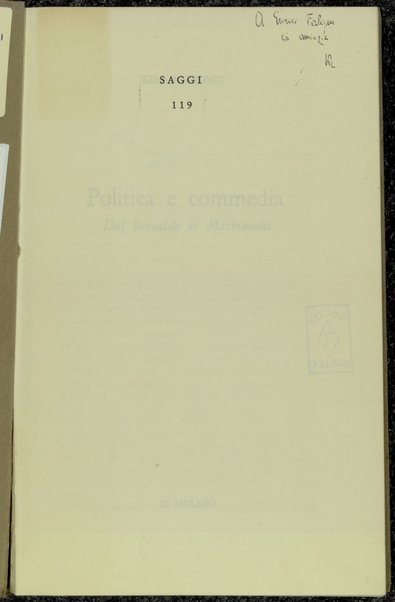 Politica e commedia : dal Beroaldo al Machiavelli / Ezio Raimondi