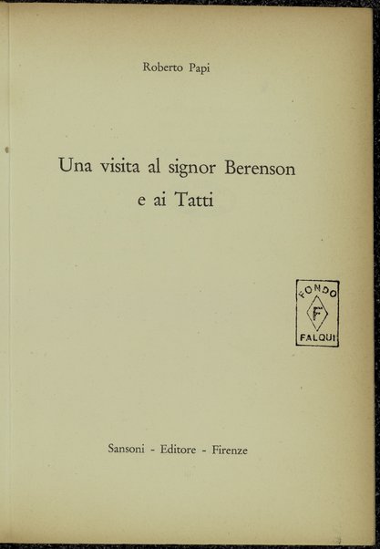 Una visita al signor Berenson e ai Tatti / Roberto Papi