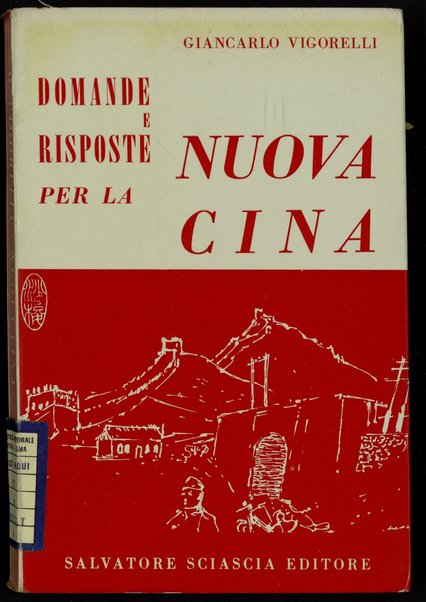 Domande e risposte per la nuova Cina / Giancarlo Vigorelli