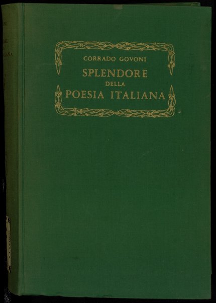 Splendore della poesia italiana : le piu belle 500 liriche di tutta la nostra letteratura dalle origini ad oggi / Corrado Govoni