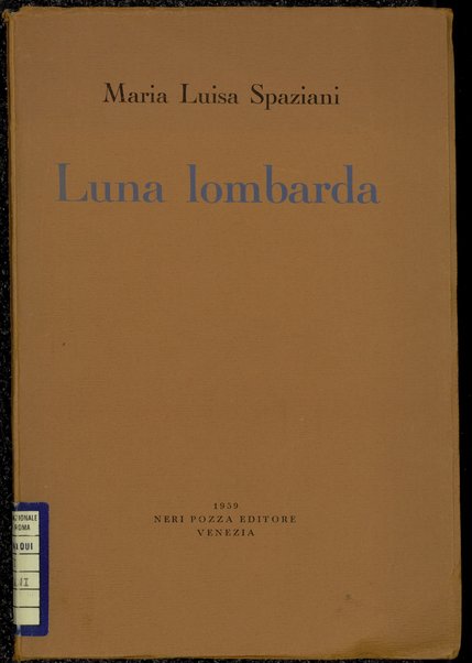 Luna lombarda / Maria Luisa Spaziani