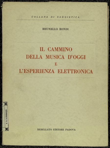 Il cammino della musica d'oggi e l'esperienza elettronica / Brunello Rondi