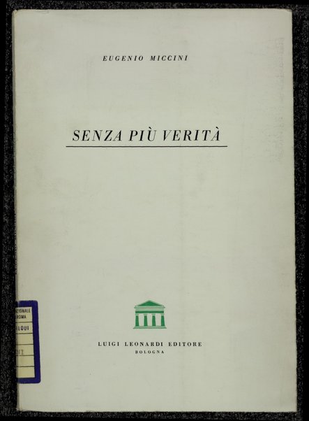 Senza piÃ¹ veritÃ  / Eugenio Miccini