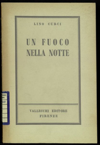 Un fuoco nella notte / Lino Curci