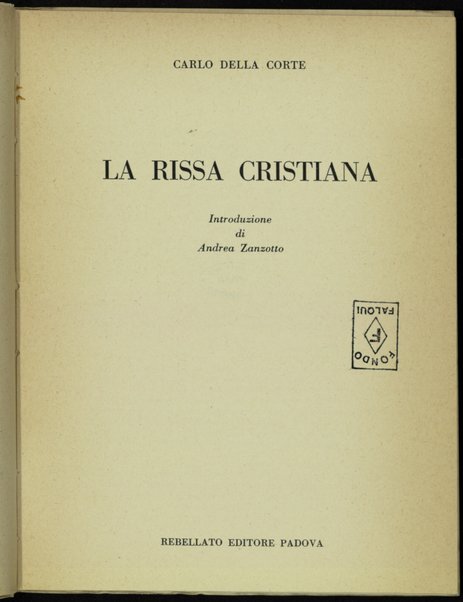 La rissa cristiana / Carlo Della Corte ; introduzione di Andrea Zanzotto