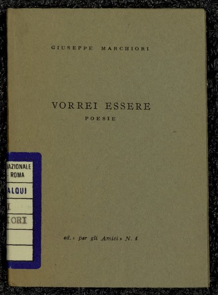 Vorrei essere : poesie / Giuseppe Marchiori