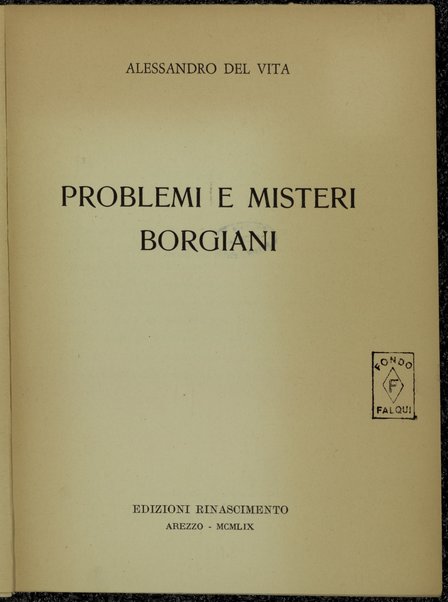 Problemi e misteri borgiani / Alessandro Del Vita