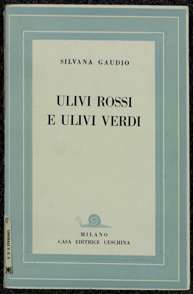 Ulivi rossi e ulivi verdi / Silvana Gaudio