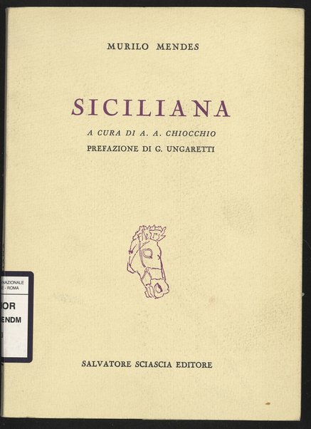 Siciliana / Murilo Mendes ; a cura di A. A. Chiocchio ; prefazione di G. Ungaretti