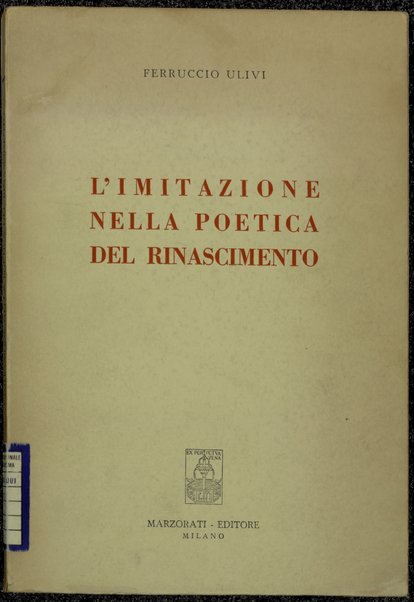 L'imitazione nella poetica del Rinascimento / Ferruccio Ulivi