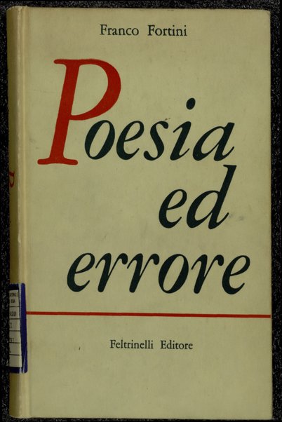 Poesia ed errore : 1937-1957 / Franco Fortini