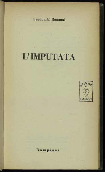 L'imputata / Laudomia Bonanni