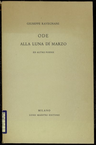 Ode alla luna di marzo ed altre poesie : [1929-1959] / Giuseppe Ravegnani