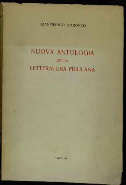 Nuova antologia della letteratura friulana / [a cura di] Gianfranco D'Aronco