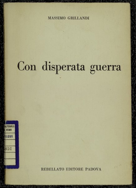 Con disperata guerra / Massimo Grillandi
