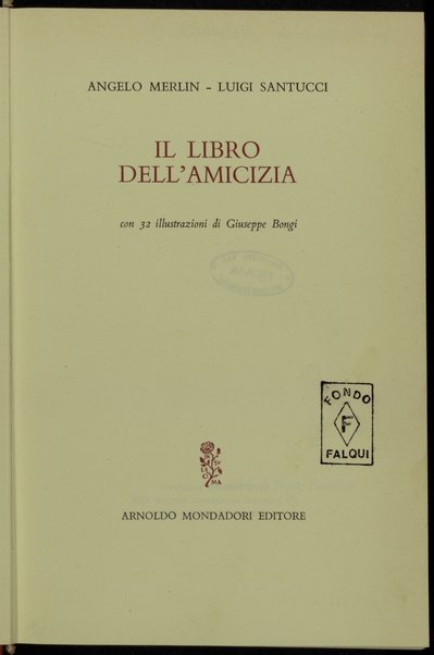 Il libro dell'amicizia / Angelo Merlin, Luigi Santucci ; con 32 illustrazioni di Giuseppe Bongi