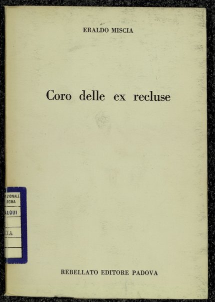 Coro delle ex recluse / Eraldo Miscia