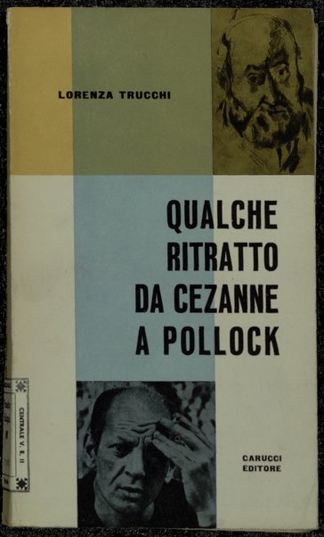 Qualche ritratto da Cezanne a Pollock / Lorenza Trucchi