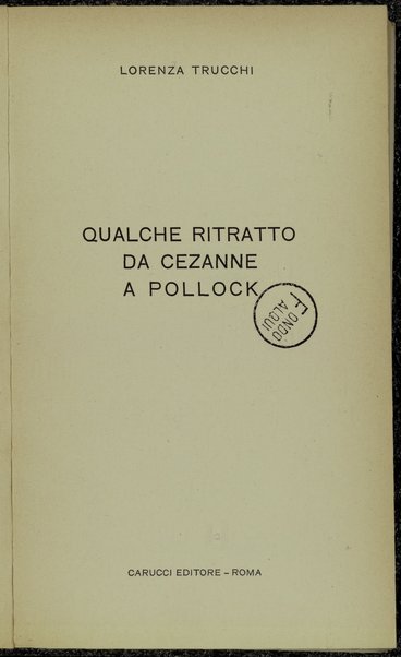 Qualche ritratto da Cezanne a Pollock / Lorenza Trucchi