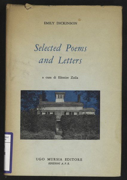 Selected poems and letters / Emily Dickinson ; scelta, introduzione e note a cura di ElÃ¨mire Zolla