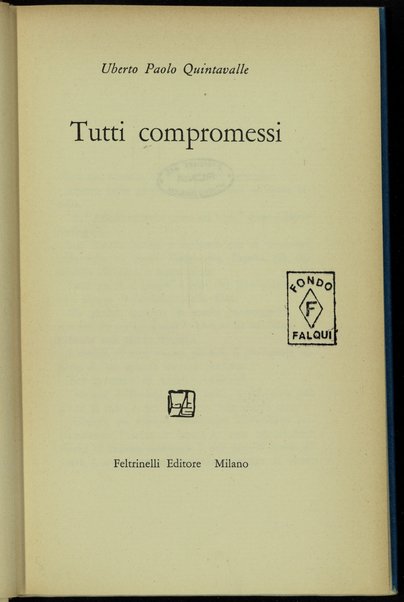 Tutti compromessi / Uberto Paolo Quintavalle