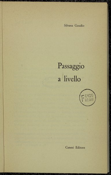 Passaggio a livello / Silvana Gaudio