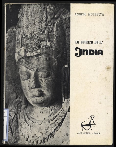 Lo spirito dell'India : cinquemila anni di cultura indiana / Angelo Morretta