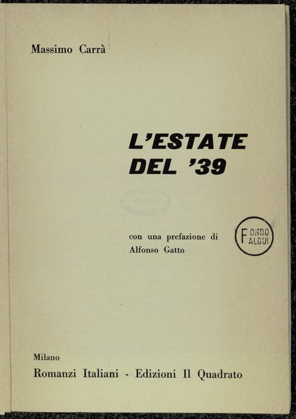 L'estate del '39 / Massimo CarrÃ  ; con una prefazione di Alfonso Gatto