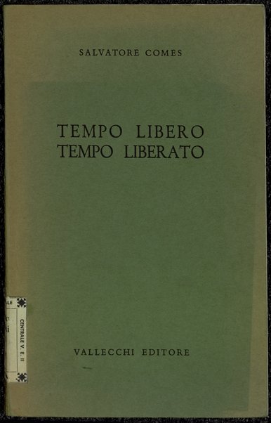 Tempo libero, tempo liberato / Salvatore Comes ; prefazione di Franco Lombardi