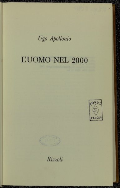 L'uomo nel 2000 / Ugo Apollonio