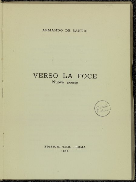 Verso la foce : nuove poesie / Armando De Santis