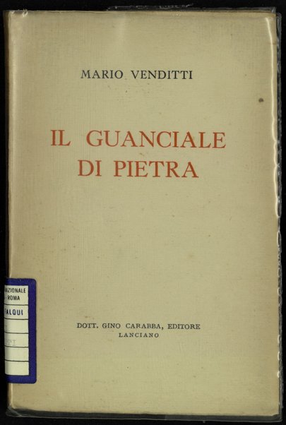 Il guanciale di pietra : orizzonte drammatico in due panorami / Mario Venditti