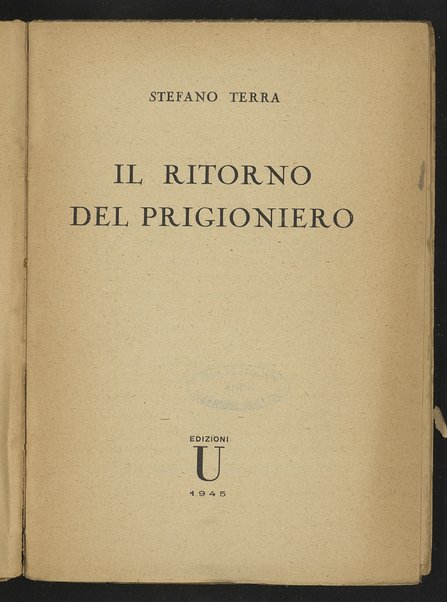 Il ritorno del prigioniero / Stefano Terra