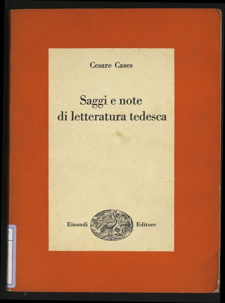 Saggi e note di letteratura tedesca / Cesare Cases