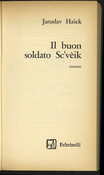 Il buon soldato Sc'vÃ¨ik : romanzo / Jaroslav HaÅ¡ek