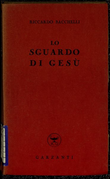 Lo sguardo di GesÃ¹ / Riccardo Bacchelli