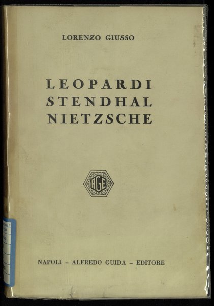 Leopardi, Stendhal, Nietzsche / Lorenzo Giusso