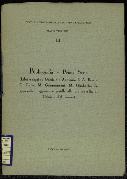 Bibliografia. Prima serie : libri e saggi su Gabriele d'Annunzio di A. Bruers, G. Gatti ... Â¢et al.] / Mario Vecchioni