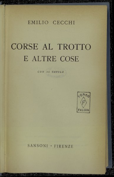 Corse al trotto e altre cose / Emilio Cecchi