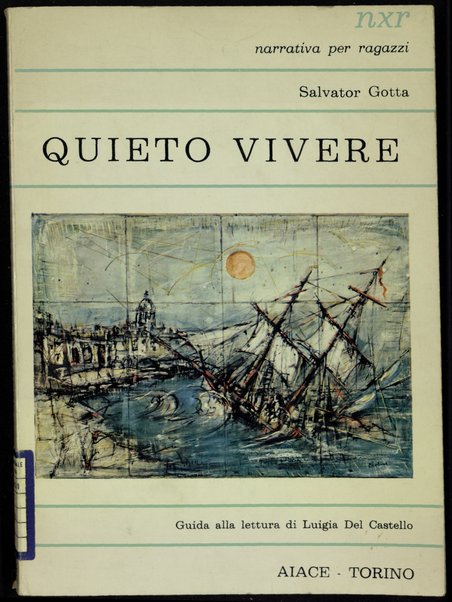 Quieto vivere : novelle e racconti / Salvator Gotta ; guida alla lettura di Luigia Del Castello