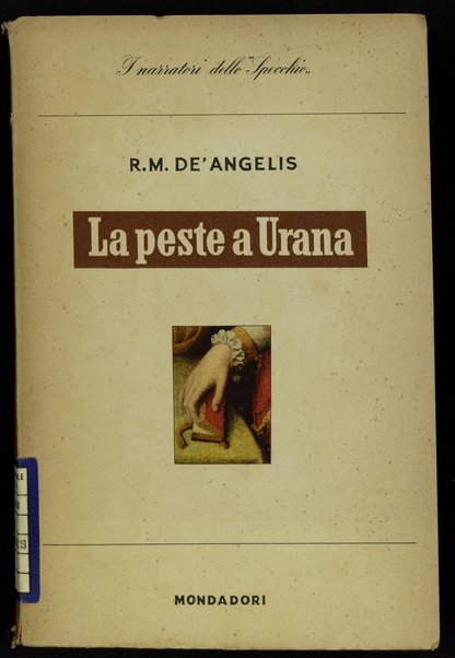 La peste a Urana : romanzo / R. M. De' Angelis