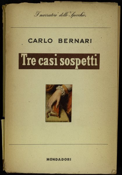 Tre casi sospetti / Carlo Bernari