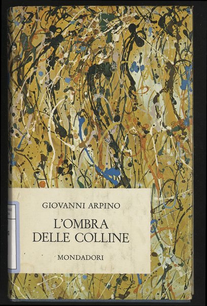 L'ombra delle colline / Giovanni Arpino