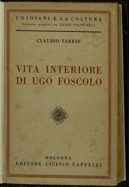 Vita interiore di Ugo Foscolo / Claudio Varese