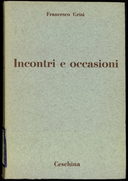 Incontri e occasioni / Francesco Grisi