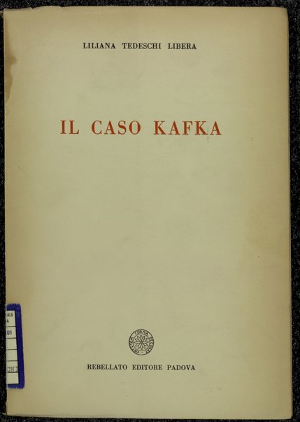 Il caso Kafka / Liliana Tedeschi Libera