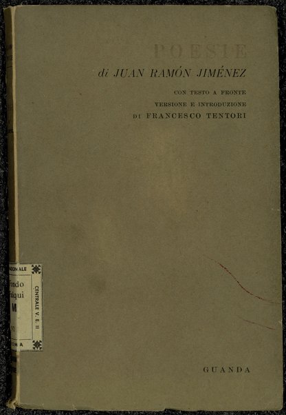 Poesie / Juan Ramon Jimenez ; versione e introduzione di Francesco Tentori