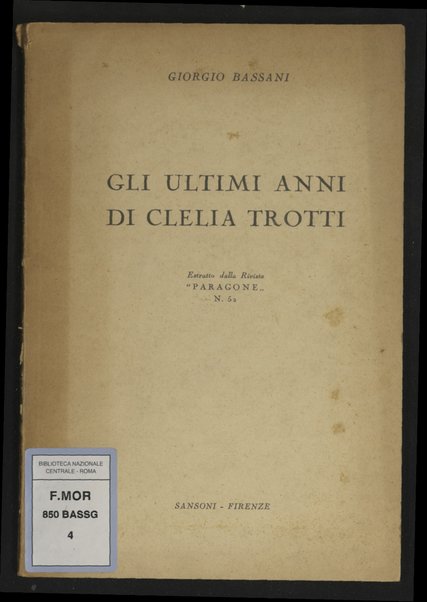 Gli ultimi anni di Clelia Trotti / Giorgio Bassani